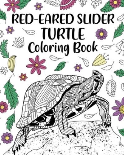 Cover for Paperland · Red-Eared Slider Turtle Coloring Book: Adult Crafts &amp; Hobbies Coloring Books, Floral Mandala Coloring Pages (Paperback Bog) (2024)