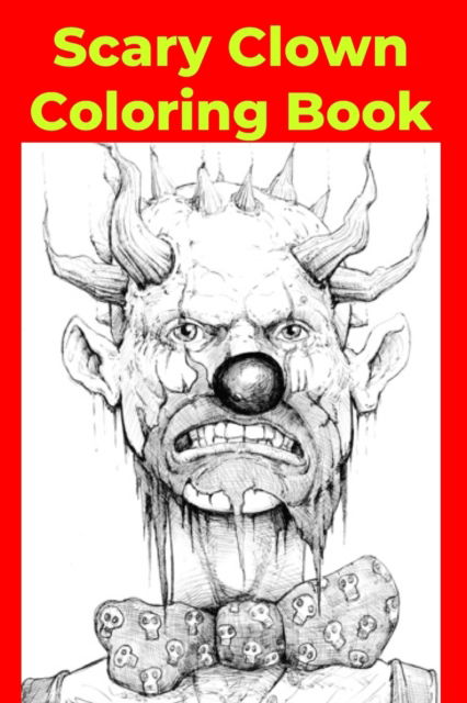 Cover for Coloring Books · Scary Clown Coloring Book (Pocketbok) (2022)