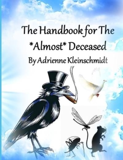 Cover for Adrienne Kleinschmidt · The Handbook for The Almost Deceased (Paperback Book) (2022)