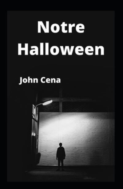 Cover for John Cena · Notre Halloween (Taschenbuch) (2021)