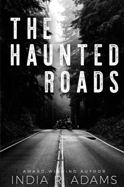 Cover for India R Adams · The Haunted Roads (Paperback Book) (2021)