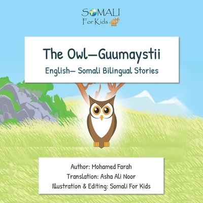 Cover for Mohamed Farah · The Owl - Guumaystii: English - Somali Bilingual Stories - Somali - English Bilingual Books (Paperback Book) (2020)