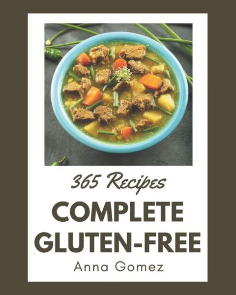 Cover for Anna Gomez · 365 Complete Gluten-Free Recipes (Paperback Book) (2020)