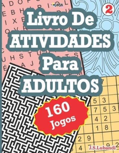 Cover for J S Lubandi · Livro De ATIVIDADES Para ADULTOS (Paperback Book) (2021)