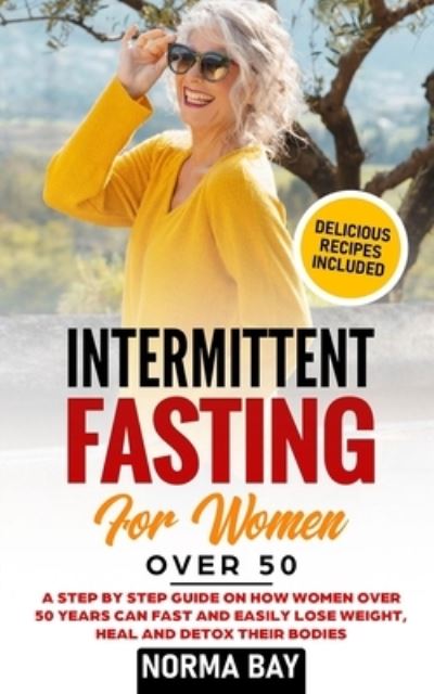 Cover for Norma Bay · Intermittent Fasting for Women Over 50 (Paperback Book) (2020)