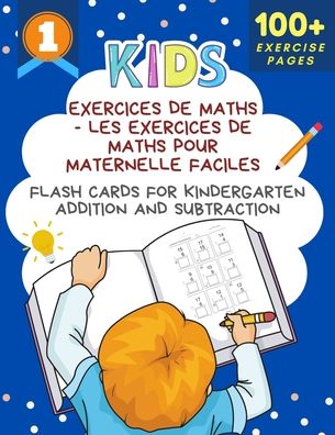 Cover for Kinder Learning Center · Exercices De Maths - Les Exercices De Maths Pour Maternelle Faciles Flash Cards for Kindergarten Addition and Subtraction (Paperback Book) (2020)