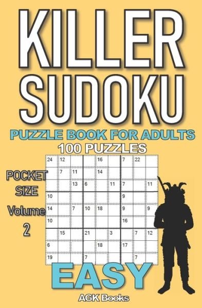 Cover for Agk Books · Killer Sudoku Puzzle Book for Adults: 100 EASY LEVEL POCKET SIZE PUZZLES (Volume 2). Makes a great gift for teens and adults who love puzzles. (Paperback Book) (2020)