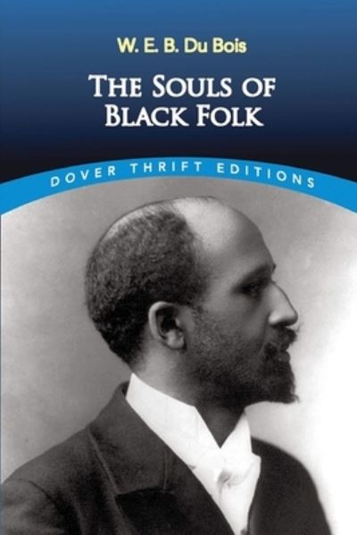 Cover for W E B Du Bois · The Souls of Black Folk Annotated and Illustrated Edition (Paperback Book) (2021)