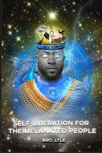 Cover for Bro Lyle · Self Liberation For The Melanated People (Paperback Bog) (2021)