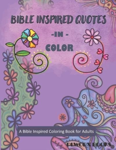 Bible Inspired Quotes in Color - Plworx Books - Books - Independently Published - 9798727136720 - March 23, 2021