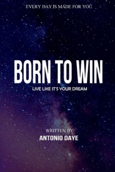 Cover for Antonio Daye · Born to Win (Paperback Book) (2021)