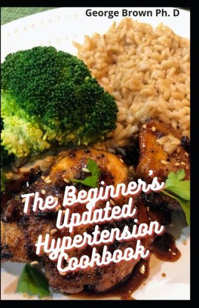 Cover for George Brown · The Beginner's Updated Hypertension Cookbook (Paperback Bog) (2021)