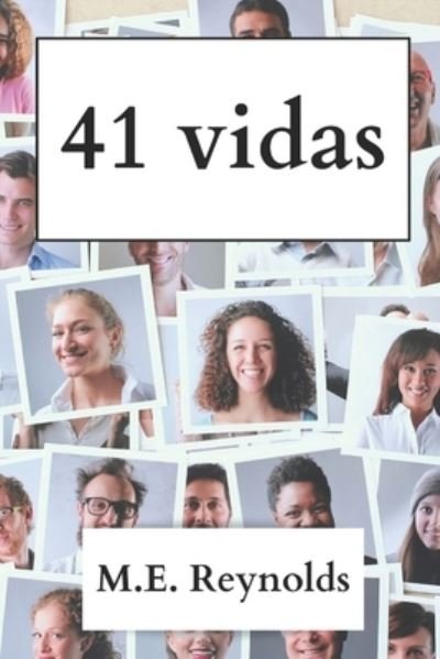 41 vidas - Reynolds - Bücher - Independently Published - 9798778811720 - 4. Dezember 2021