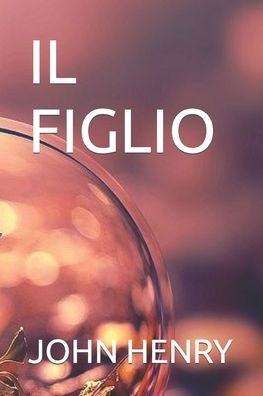 Cover for John Henry · Il Figlio (Paperback Bog) (2022)