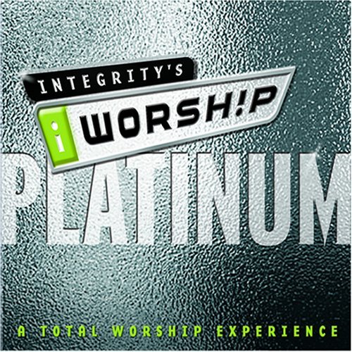 Cover for I Worship  (B) · Integrity's Worship: Platinum (CD) (2006)