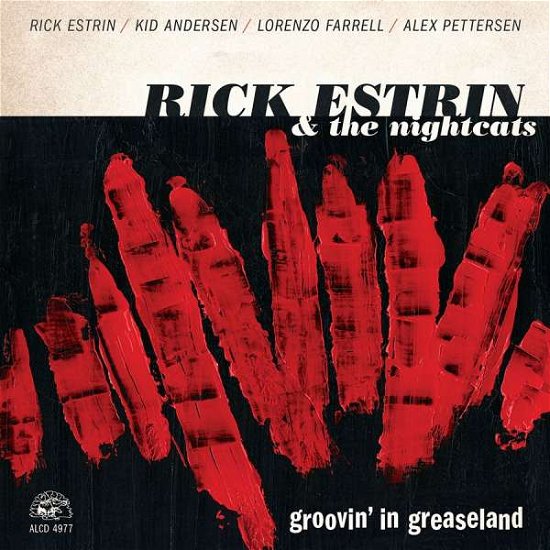 Cover for Estrin, Rick &amp; The Nightcats · Groovin' In Greaseland (CD) (2017)