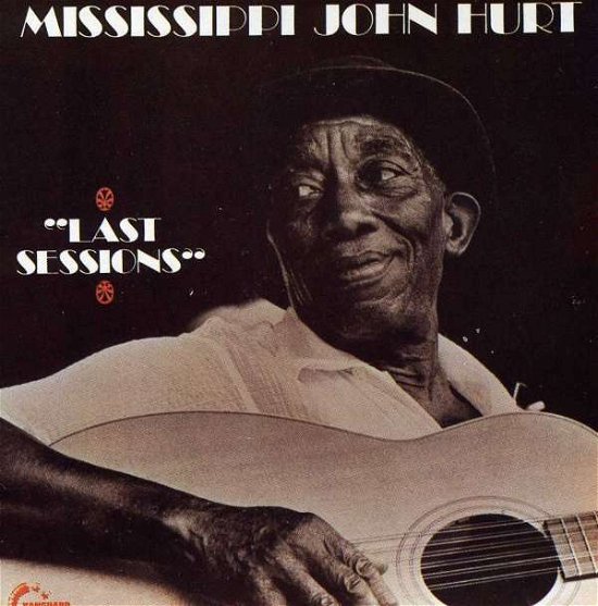 Last Sessions - Mississippi John Hurt - Musiikki - Vanguard - 0015707932721 - torstai 19. syyskuuta 1991