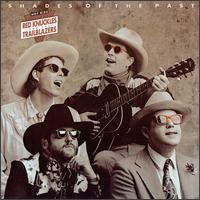 Shades of the Past - Red Knuckles & Trailblazers - Music - COUNTRY / BLUEGRASS - 0015891376721 - March 1, 2000