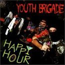 Happy Hour - Youth Brigade - Musik - BETTER YOUTH ORGANISATION - 0020282002721 - 21. Oktober 1999