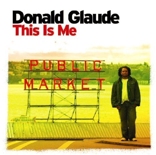 Cover for Donald Glaude · This Is Me (CD) (2005)