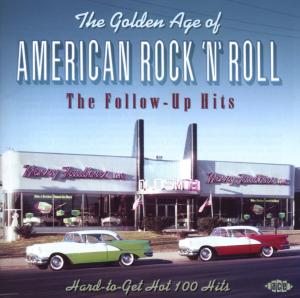 Golden Age of American Rock & Roll: Follow Up Hits · Golden Age of American R'n'r: (CD) (2008)