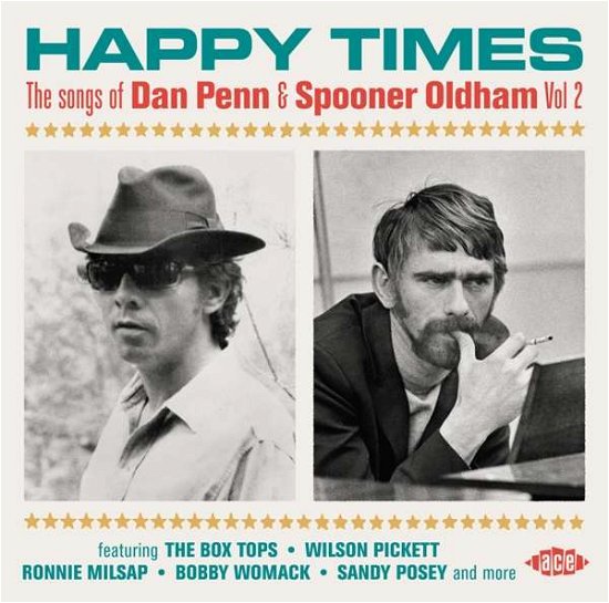 Happy Times - The Songs Of Dan Penn & Spooner Oldham Vol. 2 - Happy Times: Songs of Dan Penn & Spooner Oldham 2 - Musique - ACE - 0029667099721 - 30 octobre 2020