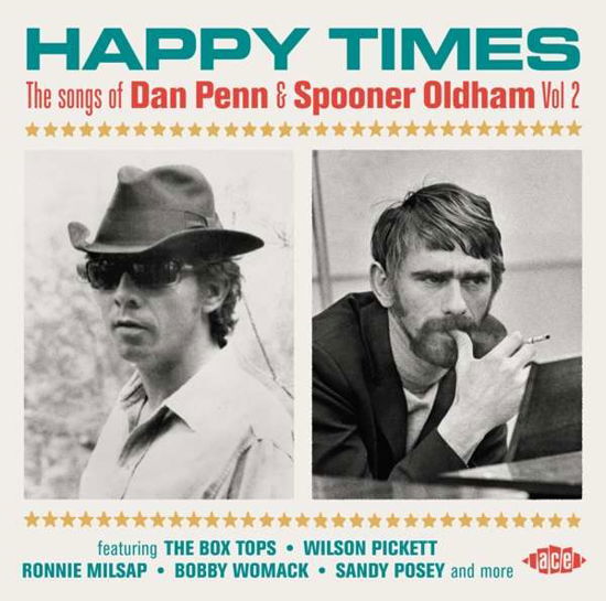 Happy Times - The Songs Of Dan Penn & Spooner Oldham Vol. 2 - Happy Times: Songs of Dan Penn & Spooner Oldham 2 - Musik - ACE - 0029667099721 - 30. oktober 2020