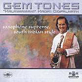 Gem Tones - Kadri Gopalnath - Muziek - GLOBESTYLE - 0029667309721 - 27 maart 2000