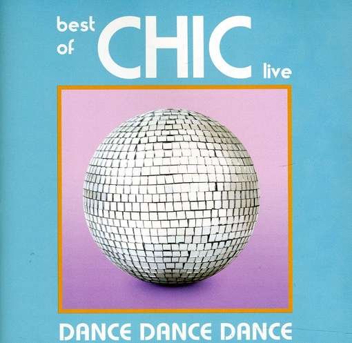 Cover for Chic · Dance Dance Dance - Best of Chic Live (CD) [Remastered edition] (2020)