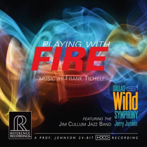 Cover for Dallas Wind Symphony · Ticheli: Playing With Fire (CD) (2012)