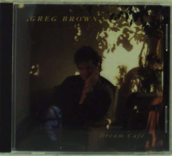 Dream Cafe - Greg Brown - Musik - RED HOUSE RECORDS - 0033651004721 - 18. März 1992