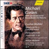 Symphony 3 D Minor / 6 Pieces for Orchestra Op 6 - Mahler / Schubert / Webern / Gielen / Kallisch - Muzyka - SWR - 0040888301721 - 13 lutego 2001