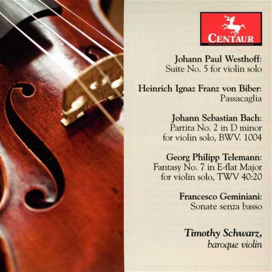 Suite 5 for Solo Violin - Timothy Schwarz - Musik - CENTAUR - 0044747305721 - March 21, 2012
