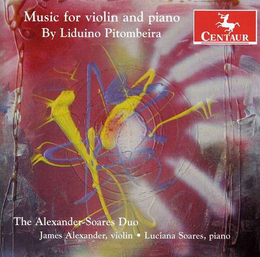 Music for Violin & Piano - L. Pitombeira - Musik - CENTAUR - 0044747321721 - 4. Dezember 2012