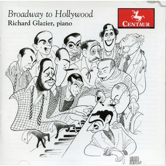 Broadway to Hollywood - Richard Glazier - Musiikki - CTR - 0044747334721 - tiistai 10. kesäkuuta 2014