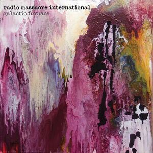 Radio Massacre International · Galactic Furnace (CD) (2024)