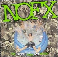 The Greatest Songs Ever Written: By Us - Nofx - Musik - EPITAPH - 0045778672721 - 9 november 2004
