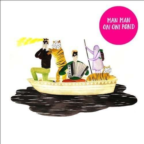 Cover for Man Man · On Oni Pond (CD) (2013)