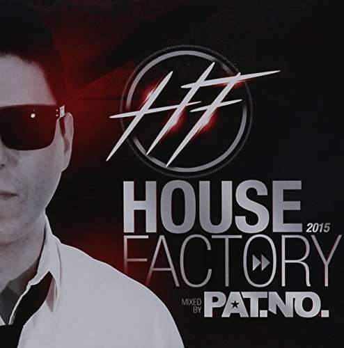 House Factory 2015 (Mixe Par Pat. No.) (Cd) - Compilation - Musik - DANCE - 0064027919721 - 23 oktober 2015