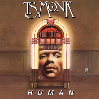 Cover for T.S. Monk · Human (CD) (2015)