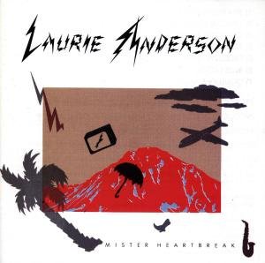Mister Heartbreak - Laurie Anderson - Musiikki - WARNER BROTHERS - 0075992507721 - perjantai 21. toukokuuta 1999