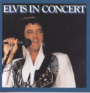 Elvis in Concert - Elvis Presley - Musiikki - POP - 0078635258721 - perjantai 22. toukokuuta 1992