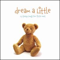 Cover for Little Series: Dream a Little / Various · Little Series: Dream A Little / Various (CD) (2007)