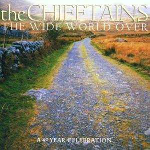 Chieftains · The Wide World Over - A 40 Year Celebration (Best Of) (CD) (2002)