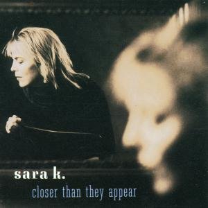 Cover for Sara K. · Closer Than They Appear (CD) (2021)