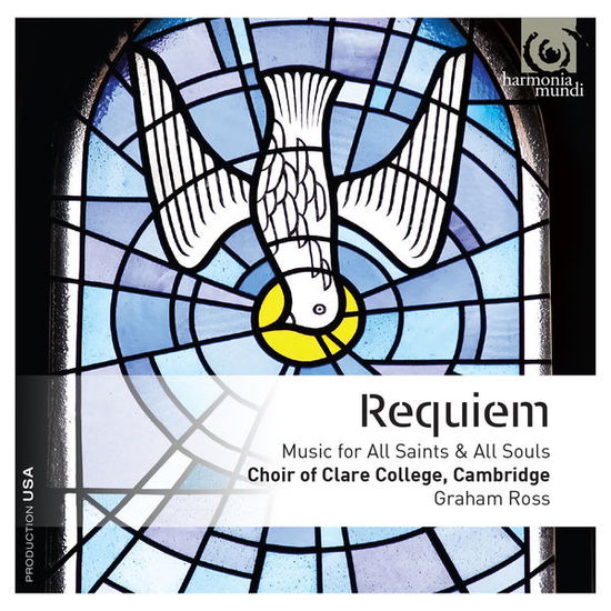 Requiem - Clare College Choir - Music - HARMONIA MUNDI - 0093046761721 - October 9, 2015