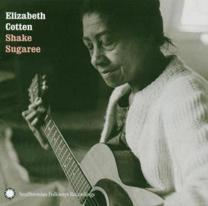 Elizabeth Cotten · Shake Sugaree (CD) (2004)
