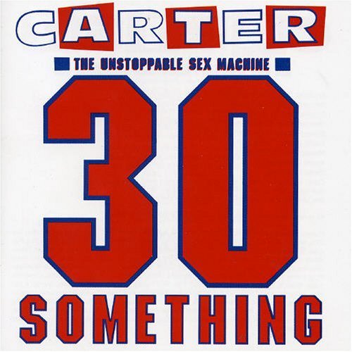 Cover for Carter The Unstoppable Sex Machine · 30 Something (CD) (2001)