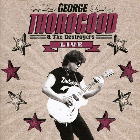 Cover for George Thorogood · Live (CD) (2006)