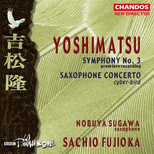 Saxophone Concerto / Sym. 3 - T. Yoshimatsu - Music - CHANDOS - 0095115973721 - June 21, 1999